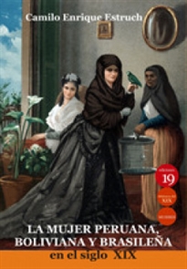 Books Frontpage La mujer peruana, boliviana y brasileña en el siglo XIX