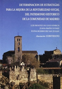 Books Frontpage Determinación de estrategias para la mejora de la rentabilidad social del patrimonio histórico de la Comunidad de Madrid