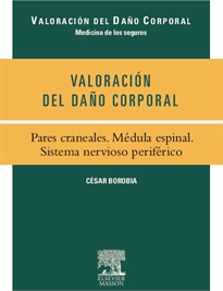 Books Frontpage Valoración del Daño Corporal. Pares craneales. Médula espinal. Sistema nervioso periférico