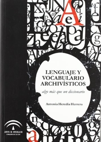 Books Frontpage Lenguaje y vocabulario archivístico: algo más que un diccionario