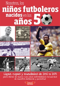 Books Frontpage Nosotros, los niños futboleros nacidos en los años 50