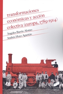 Books Frontpage Transformaciones económicas y acción colectiva (Europa, 1789-1914)