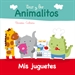 Front pageMis juguetes (Toco y leo. Animalitos)