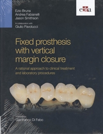 Books Frontpage Fixed prosthesis with vertical margin closure. A rational approach to clinical treatment and laboratory procedures