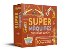 Books Frontpage Construeix Supermàquines que mouen el món