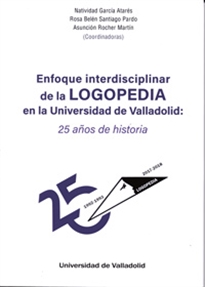 Books Frontpage Enfoque Interdisciplinar De La Logopedia En La Universidad De Valladolid: 25 Años De Historia