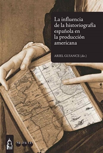 Books Frontpage La Influencia De La Historiografía Española En La Producción Americana