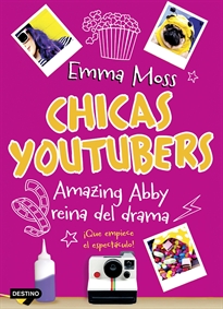 Books Frontpage Chicas youtubers. Amazing Abby, reina del drama