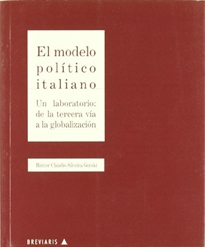 Books Frontpage El modelo político italiano. Un laboratorio: de la Tercera vía a la globalización