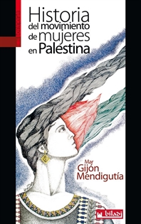 Books Frontpage Historia del movimiento de mujeres en Palestina