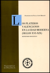 Books Frontpage Los plateros valencianos en la Edad Moderna (siglos XVI-XIX)