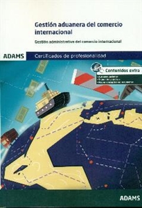 Books Frontpage Gestión aduanera del comercio internacional. Unidad Formativa 1758 Certificado de Profesionalidad de Gestión Administrativa y Financiera del Comercio Internacional