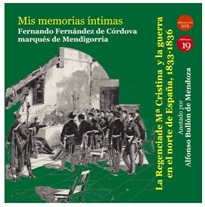 Books Frontpage Mis memorias íntimas. La Regencia de María Crsitina de Borbón y la guerra en el norte de España, 1833-1836