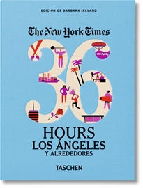 Books Frontpage NYT. 36 Hours. Los Ángeles y alrededores