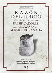 Books Frontpage Razón del juicio seguido contra los falsificadores de la Alcazaba del Albaicín de Granada