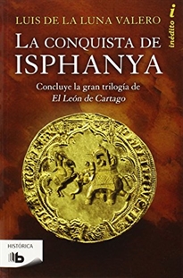 Books Frontpage La conquista de Isphanya (Trilogía El León de Cartago 3)