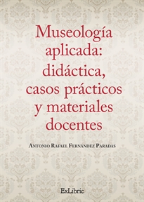 Books Frontpage Museología aplicada: didáctica, casos prácticos y materiales docentes