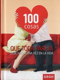 Books Frontpage 100 cosas que toda pareja debe hacer una vez en la vida