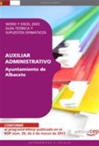 Books Frontpage Auxiliar Administrativo Ayuntamiento de Albacete. Word y Excel 2007, guía teórica y supuestos ofimáticos