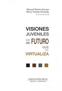 Books Frontpage Visiones juveniles de un futuro que se virtualiza