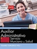 Front pageAuxiliar Administrativo. Servicio Murciano de Salud. Temario específico Vol. I.