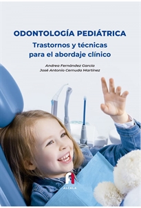 Books Frontpage ODONTOLOGÍA PEDIÁTRICA Trastornos y técnicas para abordaje clinico