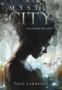 Books Frontpage La ciudad del agua (Mystic City 1)