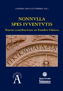 Books Frontpage Nonnvlla spes ivventvtis: nuevas contribuciones en estudios clásicos