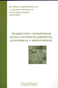 Books Frontpage Traducción y modernidad. Textos científicos, jurídicos, económicos y audiovisuales