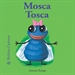 Front pageBichitos Curiosos. Mosca Tosca