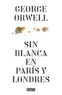 Books Frontpage Sin blanca en París y Londres (edición definitiva avalada por The Orwell Estate)
