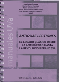 Books Frontpage Antiquae Lectiones. El Legado Clásico Desde La Antigüedad Hasta La Revolución Francesa