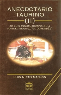 Books Frontpage Anecdotario Taurino II. De Luis Miguel Dominguin A Manuel Benítez