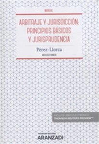 Books Frontpage Arbitraje y jurisdicción: principios básicos y jurisprudencia Expres (Papel + e-book)