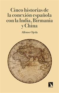 Books Frontpage Cinco historias de la conexión española con la India, Birmania y China