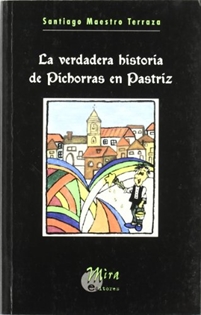 Books Frontpage La verdadera historia de Pichorras en Pastriz