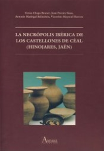 Books Frontpage La necrópolis ibérica de Los Castellones de Céal (Hinojares, Jaén)