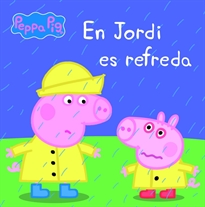 Books Frontpage Peppa Pig. Un conte - En Jordi es refreda