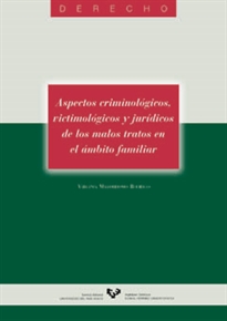 Books Frontpage Aspectos criminológicos, victimológicos y jurídicos de los malos tratos en el ámbito familiar