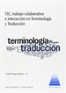 Front pageTIC, trabajo colaborativo e interacción en Terminología y traducción