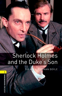 Books Frontpage Oxford Bookworms 1. Sherlock Holmes and the Duke's Son Digital Pack