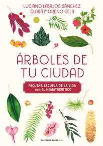 Books Frontpage Árboles de tu ciudad (Pequeña escuela de la vida con El Hematocrítico)