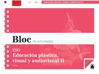 Books Frontpage Bloc de actividades. Educación plástica, visual y audiovisual II ESO
