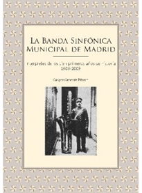 Books Frontpage La banda sinfónica municipal de Madrid 1909-2009