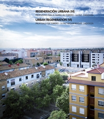 Books Frontpage Regeneración Urbana (VI). Propuestas para el barrio de Torrero - Zaragoza La Paz,