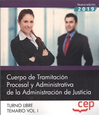 Books Frontpage Cuerpo de Tramitación Procesal y Administrativa de la Administración de Justicia. Turno Libre. Temario Vol. I.