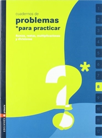 Books Frontpage Cuaderno 8 (Problemas para practicar Matemáticas) Primaria