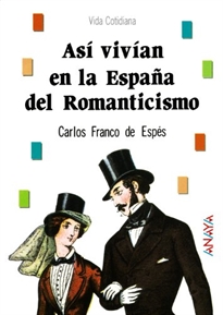 Books Frontpage Así vivían en la España del Romanticismo