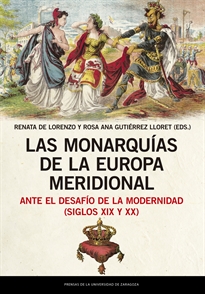 Books Frontpage Las monarquías de la Europa meridional ante el desafío de la modernidad (siglos XIX y XX)