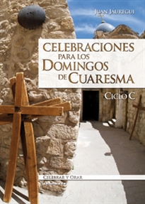 Books Frontpage Celebraciones para los domingos de Cuaresma. Ciclo C